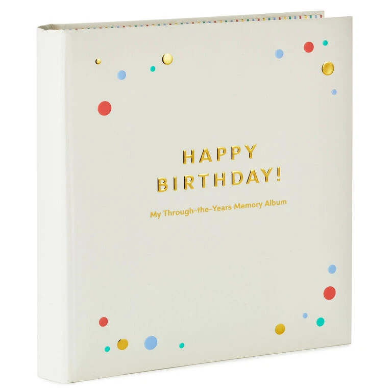 Hallmark Happy Birthday!: My Through-the-Years Memory Album 3 Hallmark Happy Birthday!: My Through-the-Years Memory Album